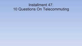 Ten Questions To Ask Before Offering Telecommuting