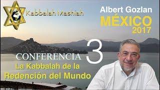 Conferencia: La Kabbalah de la Redención del Mundo (México 2017) - parte 3