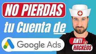 Top 3 Formas de Proteger tu Cuenta de Google Ads de Hackeos ️