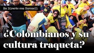 ¿Cultura traqueta? Lamentable comportamiento de algunos colombianos en el exterior | Daniel Coronell