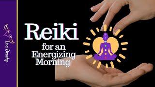 Energizing Morning Session | 30-Minute Reiki Distance Energy Healing Session