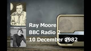 Ray Moore - BBC Radio 2 - 10 December 1982