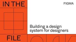 In the file: Building a design system for designers