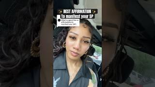 What’s your fave affirmation to manifest your SP? #lawofassumption #loa #manifestation