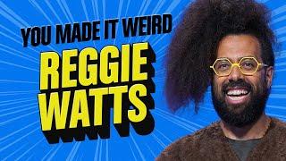 Reggie Watts | You Made It Weird!