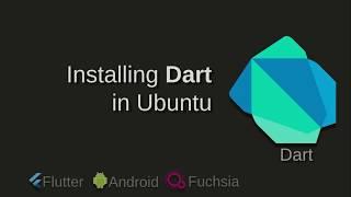 Fuchsia: Install Dart in Ubuntu Easy: Install Dart in Ubuntu