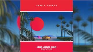 Samie Bower - Dreams Forever Famous (Ball Like, Mob Like)