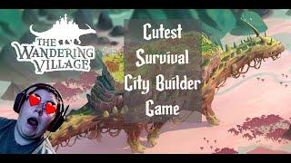 Cutest Civilization Building Game | The Wandering Village Demo by Stray Fawn Studios | Part 1