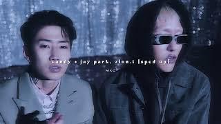 jay park, zion.t - candy // sped up