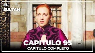 El Sultán | Capitulo 95 Completo