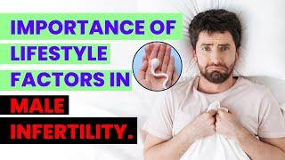 Importance Of Lifestyle Factors in Male Infertility | Dr Sarita Jain