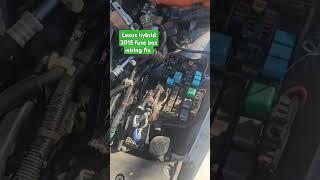 Lexus hybrid 2015 |fuse box fix | #automobile #hybrid #mechanic #10kview