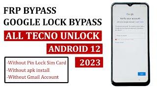 ALL TECNO ANDROID 12 FRP BYPASS 2023 | ALL TECNO ANDROID 12 GOOGLE LOCK BYPASS 2023 | ANDROID 12 FRP