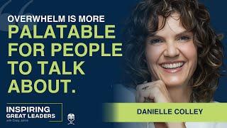 Inspiring Great Leaders Podcast #246 - Danielle Colley - The Chocolate Bar Life