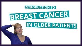 Breast cancer in older patients - a short introduction