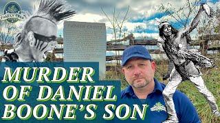 MURDER OF DANIEL BOONE'S SON, JAMES! VIRGINIA HISTORY!