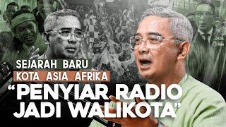 SEJARAH BARU KOTA ASIA AFRIKA. "PENYIAR RADIO JADI WALIKOTA"