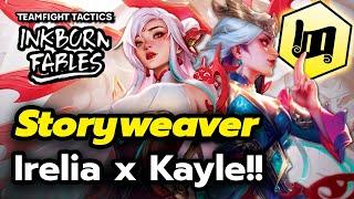 เสกแม่ Kayle รวมพลัง Irelia!! คอมพ์ Storyweaver TFT Set 11)