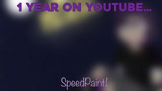 1 Year On YouTube… (Speedpaint!)