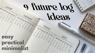 9 simple + minimalist future log ideas for your bullet journal!