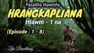 PASALTHA HRANGKAPLIANA : Hlawm 1 na (episode 1 - 8)