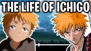 The Life Of Ichigo Kurosaki (Bleach)