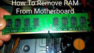 How To Remove Ram From Motherboard.