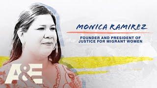 Monica Ramirez: Founder & President of Justice for Migrant Women | Voices Magnified | A&E