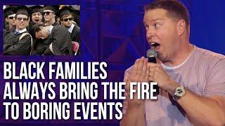 Black Families  Always Bring The Fire To Boring Events | Gary Owen