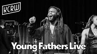 Young Fathers: KCRW Live From HQ (Full Performance)