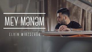 Elvin Mirzəzadə - Mey Mənəm (Official Video)