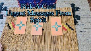 Pick A Card Reading Urgent Messages From Spirit!