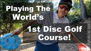 Playing The World's Very 1st Disc Golf Course Ever!