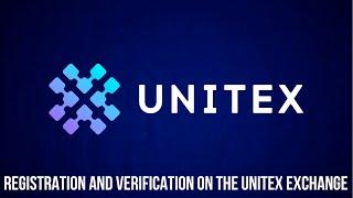  Registration and verification on the UNITEX exchange