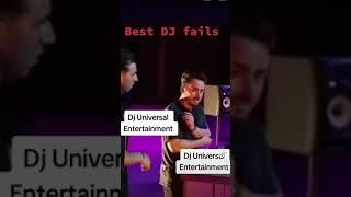 best Dj fails Dj Universal Entertainment 