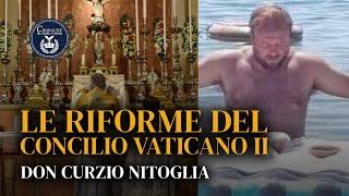 Le riforme del Concilio Vaticano  II - Don Curzio Nitoglia