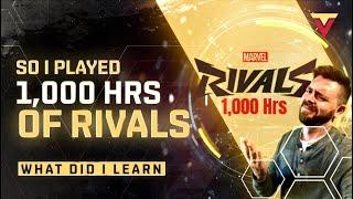 I Played 1,000 Hours of Marvel Rivals...