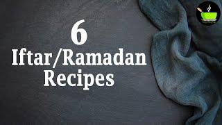 6 Ramadan Recipes For Iftar | Iftar Recipes | Easy Ramadan Recipes | Quick & Easy Ramadan Recipes