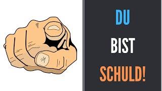 DU bist SCHULD! - Eigenverantwortung übernehmen