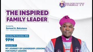 My Leadership Journey: Insights and Lessons for Family Leaders | Bishop Frederick Baalwa