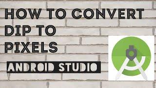 16- How To Convert DIP To Pixels | Android Studio Series