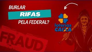 Fraude Na Rifa Pela Loteria Federal? Sim!