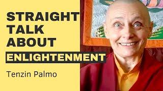 Straight Talk About #Enlightenment: Jetsunma Tenzin Palmo (#Buddhism)