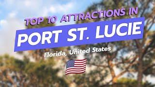 ️ Discover the Top 10 Attractions in Port St. Lucie, Florida! 