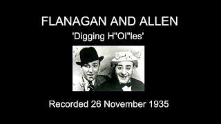 Flanagan and Allen: 'Digging H"OI"les" (1935)