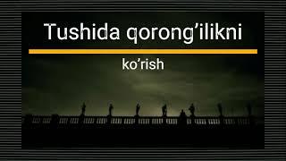 Tushida qorong’ilikni ko’rish / tushda qorong'ulik korsa nima bo'ladi