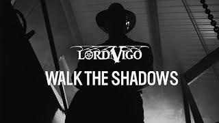 LORD VIGO - "Walk the Shadows" (OFFICIAL MUSIC VIDEO | HIGH ROLLER RECORDS)