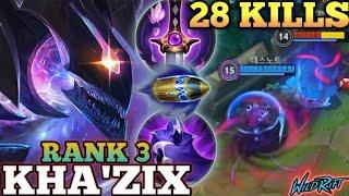 KHA'ZIX 28 KILLS MVP PLAY! BRUTAL ONE SHOT BUILD ABUSE - TOP 3 GLOBAL KHA'ZIX BY 데스노트 - WILD RIFT