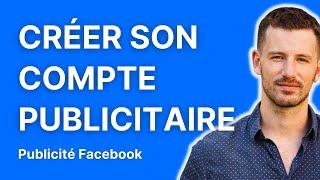 Comment créer son compte publicitaire pour faire de la pub Facebook et Instagram (2023)