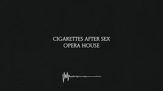 Opera House - Cigarettes After Sex (Lyrics) [4K]